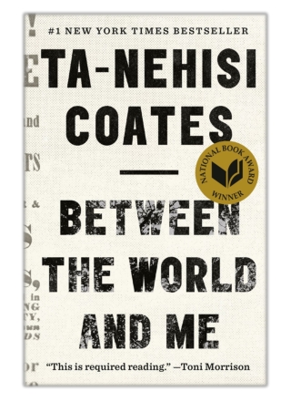 [PDF] Free Download Between the World and Me By Ta-Nehisi Coates