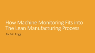 How Machine Monitoring Fits into The Lean Manufacturing Process