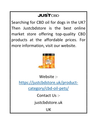 cbd oil for dogs uk|Justcbdstore.uk