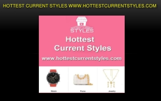 Hottestcurrentstyles - Add: 1731 Howe Ave. Ste. 508 Sacramento CA 95825