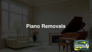 Piano Removals | Gold Removals