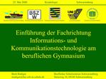 Einf hrung der Fachrichtung Informations- und Kommunikationstechnologie am beruflichen Gymnasium