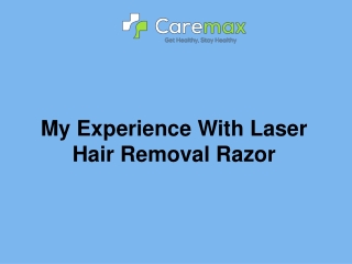 My Experience With Laser Hair Removal Razor