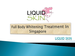 Full Body Whitening Treatment In Singapore