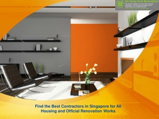 Find the Best Contractors in Singapore for All Housing and Official Renovation Works