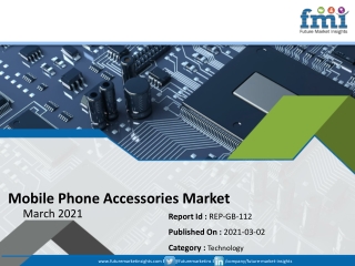 Mobile Phone Accessories Market 2021