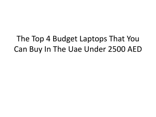 The Top 4 Budget Laptops That You Can Buy In The UAE Under 2500 AED