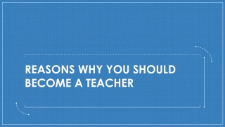 Reasons Why You Should Become A Teacher