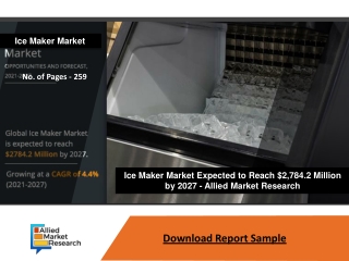 Ice Maker Market Demand Analysis and Projected huge Growth by 2027