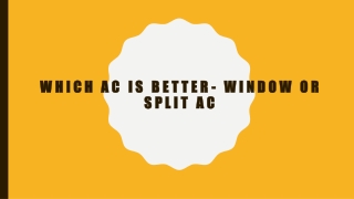 Which AC is better- Window or Split AC?