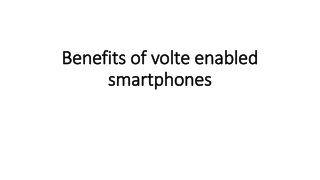 Benefits of volte enabled smartphones