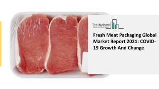 Fresh Meat Packaging Market Size, Growth, Trends and Research Analysis by TBRC