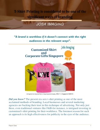 T-Shirt Printing is considered to be one of the significant ways of branding