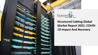 Global Structured Cabling Market Report 2021-2030 | Covid 19 Impact and Recovery