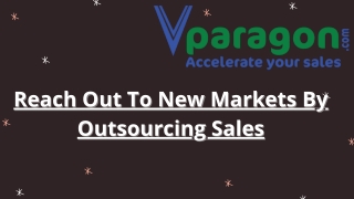 Reach Out To New Markets By Outsourcing Sales