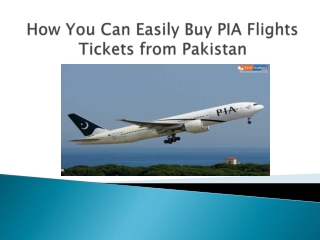 How You Can Easily Buy PIA Flights Tickets from Pakistan?