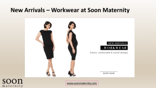 New Arrivals – Workwear at Soon Maternity