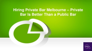 Hiring Private Bar Melbourne – Private Bar Is Better Than a Public Bar