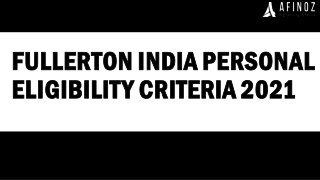 Check Fullerton India Personal Loan Eligibility Criteria