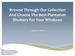 Browse Through Our Collection Plantation Shutters - Shutters Direct