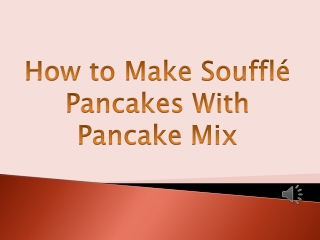 How to Make Soufflé Pancakes With Pancake Mix