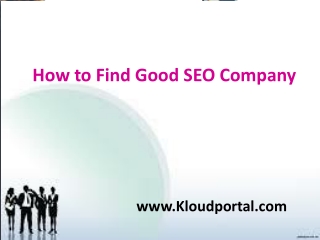 How to find good seo company | Kloudportal