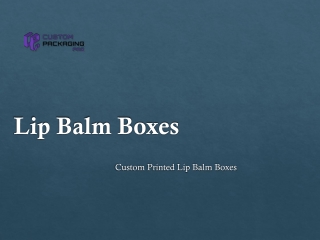 Lip balm boxes