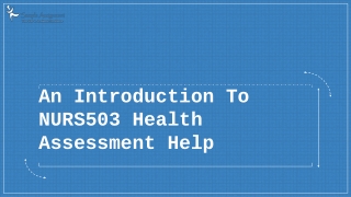 NURS503 Health Assessment Help - NURS503 Assessment Answer