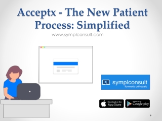 Acceptx - The New Patient Process: Simplified