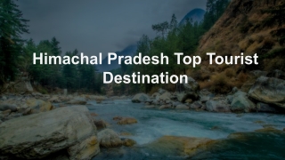 Himachal Pradesh Top Tourist Destination