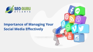 Importance of Managing Your Social Media Effectively