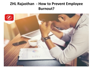 ZHL Rajasthan  - How to Prevent Employee Burnout?