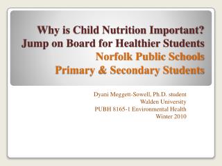 Why is Child Nutrition Important? Jump on Board for Healthier Students Norfolk Public Schools Primary & Secondary St