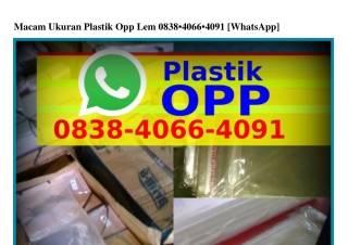 Macam Ukuran Plastik Opp Lem 0838·4066·4091{WA}