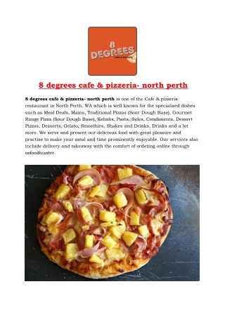 8 degrees cafe & pizzeria North Perth Menu, WA - 5% Off