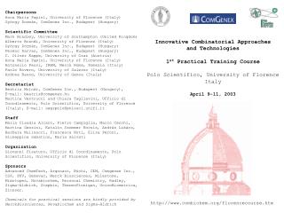 Innovative Combinatorial Approaches and Technologies 1 st Practical Training Course Polo Scientifico, University of Flo