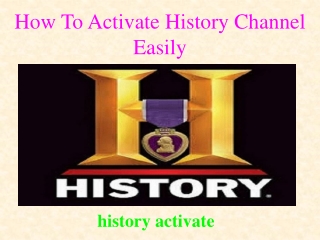 How To activate History Channel  Easily