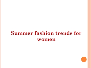 Summer fashion trends for women