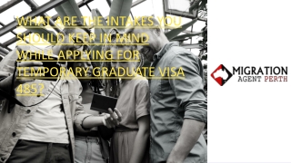 What Are the Intakes You Should Keep In Mind While Applying For Temporary Graduate Visa 485?