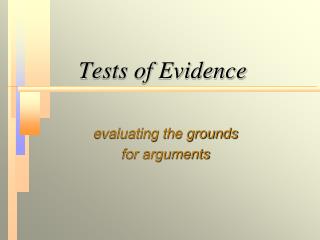 Tests of Evidence