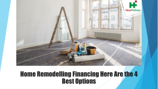Home Remodelling Financing Here Are the 4 Best Options