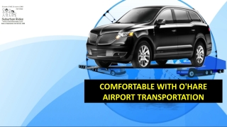 Comfortable with O'hare Airport Transportation