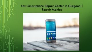 Best Smartphone Repair Center In Gurgaon | Repair Maniac