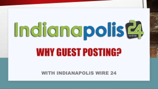 Indianapolis Wire 24 News,  1 646 204 3425, Why Guest Posting