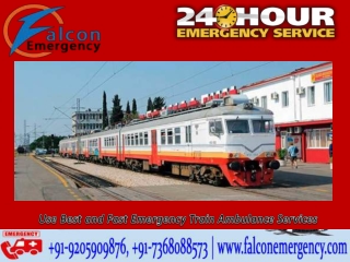 Use Falcon Emergency Train Ambulance from Patna, Kolkata to Delhi at Reasonable Budget