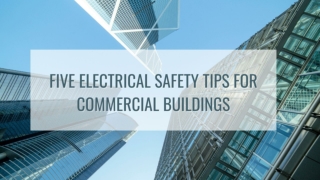 Five Electrical Safety Tips for Commercial Buildings