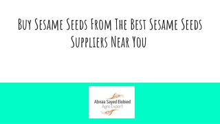 Buy Sesame Seeds From The Best Sesame Seeds Suppliers Near You