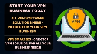 COMPLETE VPN SOFTWARE SOLUTIONS FOR VPN BUSINESS - TRY FREE DEMO NOW