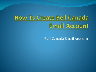 How To Create Bell Canada Email Account