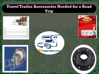 Travel Trailer Accessories Needed for a Road Trip